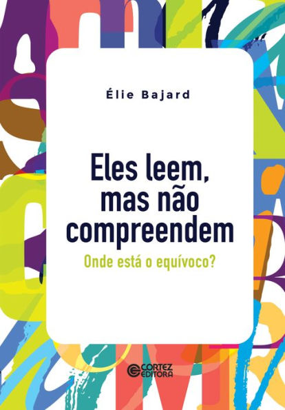 Eles leem, mas não compreendem: onde está o equívoco?