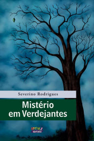 Title: Mistério em Verdejantes, Author: Severino Rodrigues