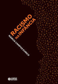 Title: Racismo na infância, Author: Márcia Campos Eurico