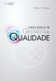 Title: Curso Básico de Gestão da Qualidade, Author: Otávio J Oliveira