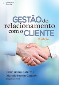 Title: Gestão do relacionamento com o cliente: 3ª edição, Author: Fábio Gomes da Silva