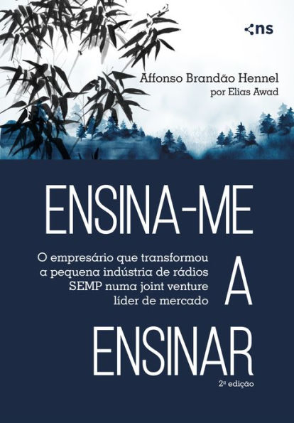 Ensina-me a Ensinar: O empresário que transformou a pequena indústria de rádios SEMP numa joint venture líder de mercado