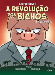Title: Revolucao DOS Bichos - Em Quadrinhos, a, Author: George Orwell