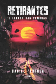 Title: Retirantes: O legado das sombras, Author: Daniel Pedrosa