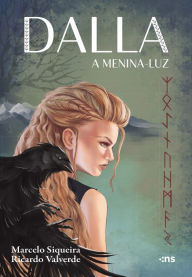 Title: Dalla: A Menina-Luz, Author: Marcelo Siqueira