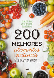 Title: 200 melhores alimentos naturais para uma vida saudável, Author: Charlotte Haig
