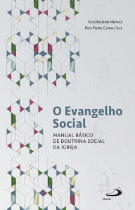 Title: O Evangelho Social: Manual básico de doutrina social da igreja, Author: Elvis Rezende Messias