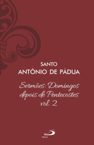 Title: Sermões Domingos Depois de Pentecostes - Vol. 12/2, Author: Santo Antônio de Pádua