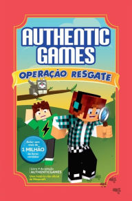 Title: AuthenticGames: Operação Resgate, Author: Marco Túlio