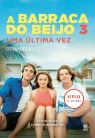 Title: A Barraca do Beijo 3, Author: Beth Reekles