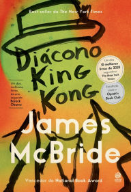 Title: Diácono King Kong, Author: James McBride