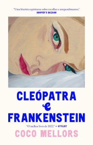 Title: Cleopatra e Frankenstein, Author: Coco Mellors