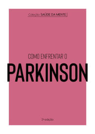 Title: Coleção Saúde da Mente - Como enfrentar o Parkinson, Author: Astral Cultural