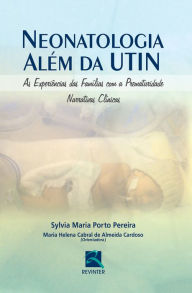 Title: Neonatologia Além da UTIN, Author: Sylvia Maria Porto Pereira