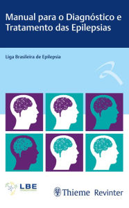 Title: Manual para o Diagnóstico e Tratamento das Epilepsias, Author: Liga Brasileira de Epilepsia