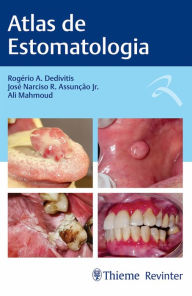Title: Atlas de Estomatologia, Author: Rogério A. Dedivitis