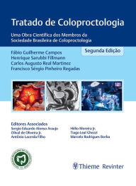 Title: Tratado De Coloproctologia: Uma Obra Científica dos Membros da Sociedade Brasileira de Coloproctologia, Author: Fábio Guilherme Campos
