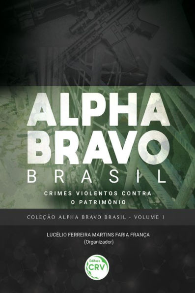 Alpha Bravo Brasil: Crimes Violentos Contra o Patrimônio