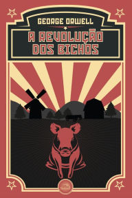 Title: A Revolução dos Bichos, Author: George Orwell