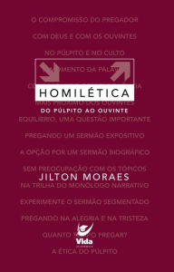 Title: Homilética 2: do púlpito ao ouvinte, Author: Jilton Moraes