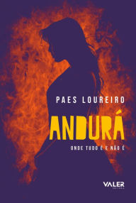 Title: Andurá: Onde Tudo é e não é, Author: Loureiro Paes