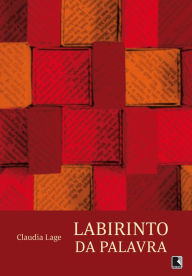 Title: Labirinto da palavra, Author: Claudia Lage