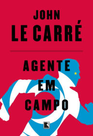 Title: Agente em campo, Author: John le Carré