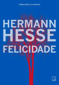 Title: Felicidade, Author: Hermann Hesse