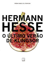 Title: O último verão de Klingsor, Author: Hermann Hesse