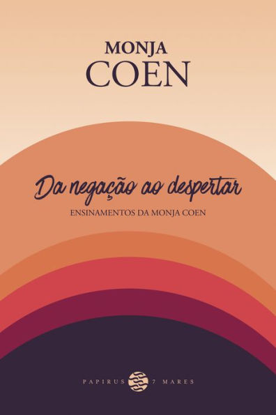 Da negação ao despertar: Ensinamentos da Monja Coen