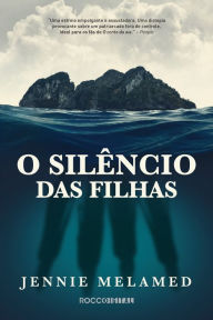 Title: O silêncio das filhas, Author: Jennie Melamed