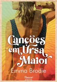 Title: Canções em Ursa Maior, Author: Emma Brodie