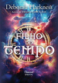 Title: Filho do tempo, Author: Deborah Harkness