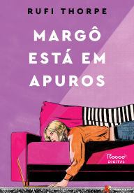 Title: Margô está em apuros, Author: Rufi Thorpe