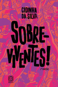 Title: Sobre-viventes!, Author: Cidinha da Silva