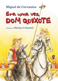 Title: Era Uma Vez Dom Quixote, Author: Miguel de Cervantes