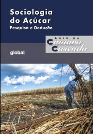 Title: Sociologia do Açúcar, Author: Luís da Câmara Cascudo