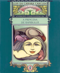 Title: A Princesa de Bambuluá, Author: Luís da Câmara Cascudo