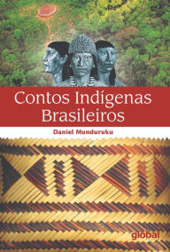 Title: Contos Indígenas Brasileiros, Author: Daniel Munduruku