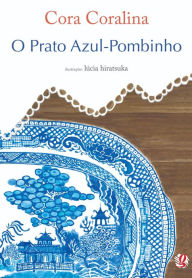 Title: O Prato Azul-Pombinho, Author: Cora Coralina