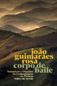 Title: Coletânea Corpo de Baile, Author: João Guimarães Rosa