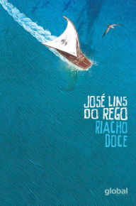 Title: Riacho Doce, Author: José Lins do Rego