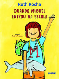 Title: Quando Miguel Entrou na Escola, Author: Ruth Rocha