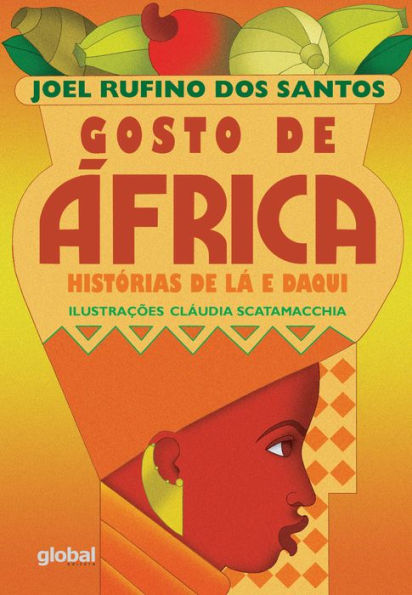 Gosto de África: histórias de lá e daqui