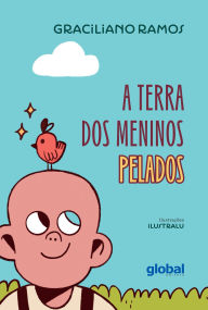 Title: A Terra dos Meninos Pelados, Author: Graciliano Ramos