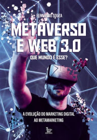 Title: Metaverso e web 3.0: que mundo é este?, Author: Fernando Souza