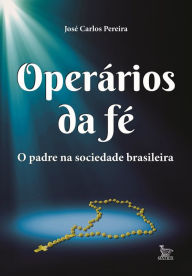 Title: Operários da fé, Author: José Carlos Pereira