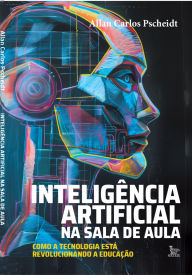 Title: Inteligência Artificial na sala de aula, Author: Allan Pscheidt