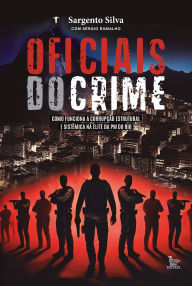 Title: Oficiais do crime, Author: Sargento Silva