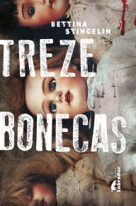 Title: Treze Bonecas, Author: Bettina Stingelin